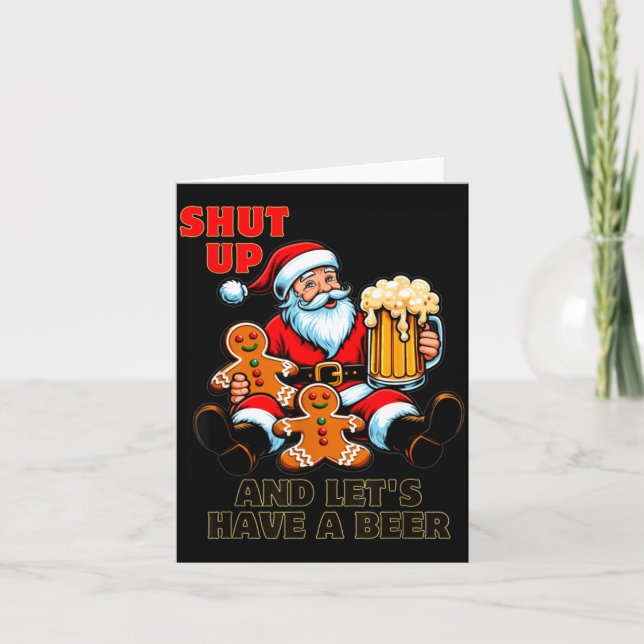 Tarjeta Christmas Santa Shut Up And Lets Have A Beer  (Anverso)