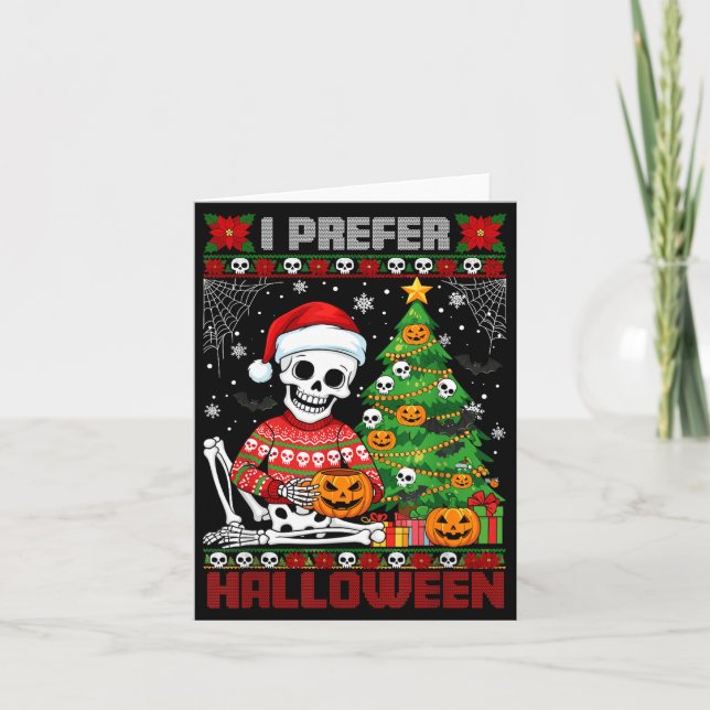 Tarjeta Christmas Skeleton I Prefer Halloween Ugly Xmas Gr (Anverso)