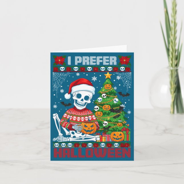 Tarjeta Christmas Skeleton I Prefer Halloween Ugly Xmas Gr (Anverso)