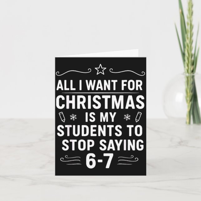 Tarjeta Christmas Students Saying 6-7 67 Six Seven Funny T (Anverso)