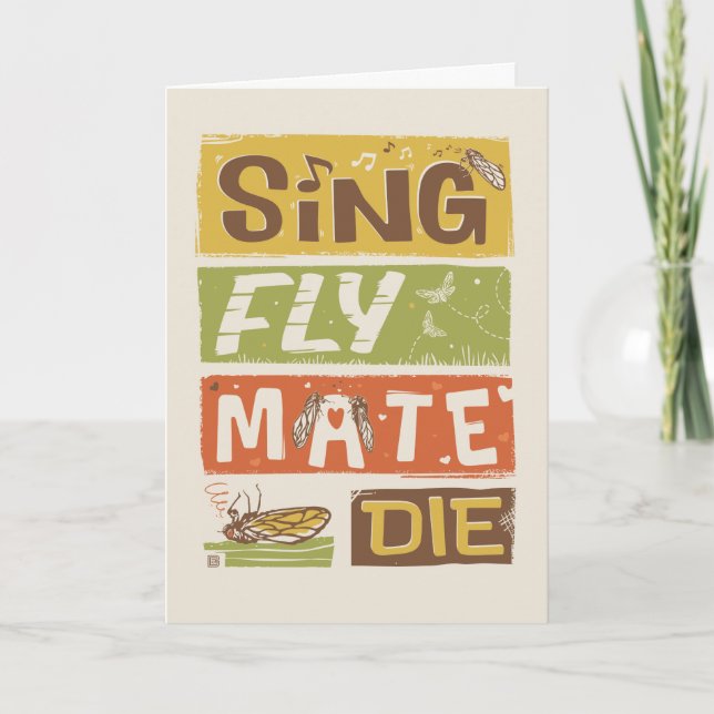 Tarjeta Cicada Sing Fly Mate Die (Anverso)