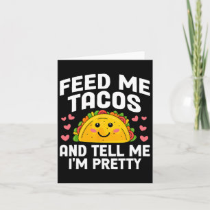 Tarjeta Cinco De Mayo Feed Me Tacos Dime Que Soy Bonito Ta