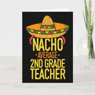Tarjeta Cinco De Mayo Nacho Average 2nd Grade Teacher Mexi