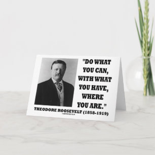 Tarjeta Cita de Theodore Roosevelt Haz Lo Que Puedas