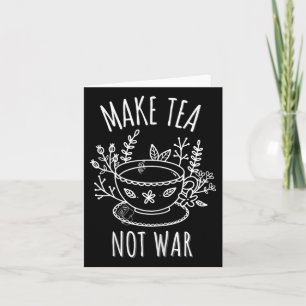 Tarjeta Cita del bebedor de té no de guerra