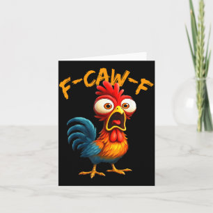 Tarjeta Cita divertida de humor de pollo gallo Meme F-caw-