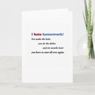 Tarjeta Cita divertida - ¡Odio las tareas domésticas! Tú h