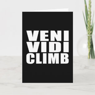 Tarjeta Citas de escalada divertidas Chistes : Veni Vidi C