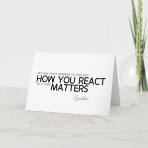 Tarjeta CITAS: Epictetus: Cómo usted reacciona