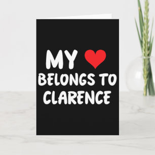 Tarjeta Clarence - Mi corazón pertenece a Clarence - Amor 