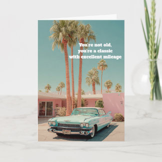 Tarjeta Classic with Excellent Mileage Funny Birthday Card