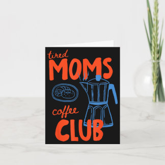 Tarjeta club de café de mamás cansadas vida de mamá feliz 