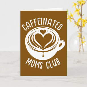 Tarjeta Club de Madres Cafetinadas Mama Moderna Amante del