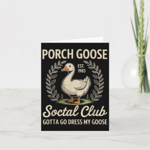 Tarjeta Club Social Porch Goose Tengo Que Vestir Mi Ganso 