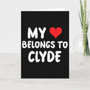 Tarjeta Clyde - Mi corazón pertenece a Clyde - Amor 