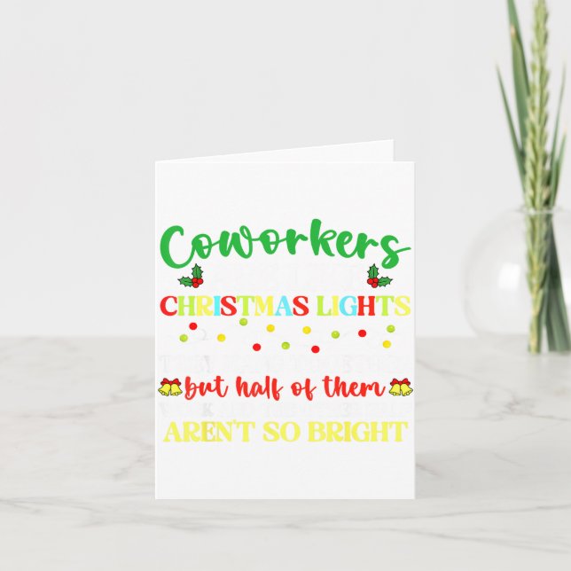 Tarjeta Co-workers Are Like Christmas Lights They Hang Tog (Anverso)