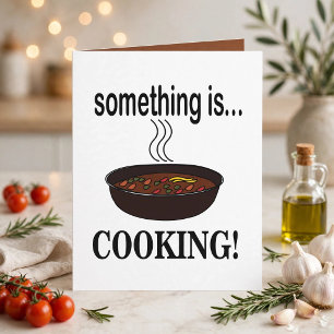 Tarjeta Cocinando Algo se está cocinando