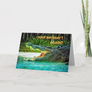 Tarjeta ¿Cocodrilo preguntando tu cumpleaños? ¿De nuevo? A