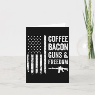 Tarjeta Coffee Bycon Guns And Freedom - Bbq Grill Funny Gu