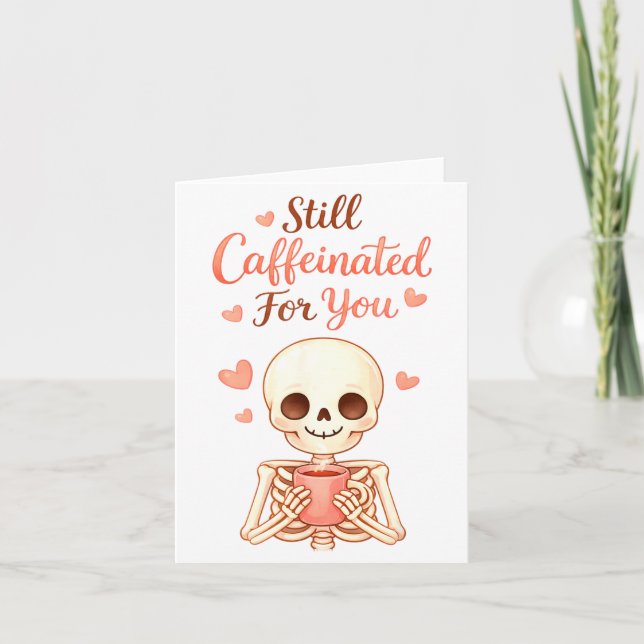 Tarjeta Coffee Is My Valentine Skeleton Valentines Day Cof (Anverso)