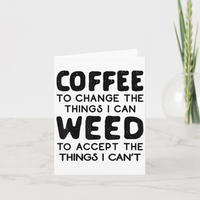 Tarjeta Coffee To Change The Things I Can Weed To Accept T (Anverso)