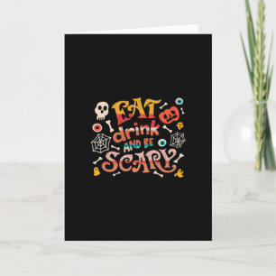 Tarjeta Coma Bebida Y Da Miedo Halloween Gracioso C Esenci