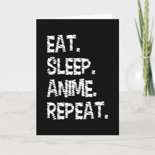 Tarjeta Come Anime Duerme Repite  Diseño para amantes de A