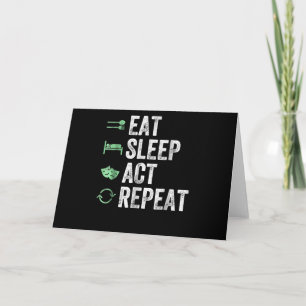 Tarjeta Come Dormir Actuar Repetir - Actuación T Actores