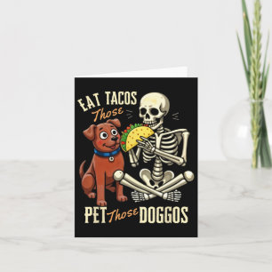 Tarjeta Come Tacos De Aquellos Acaricia A Esos Perritos Ch