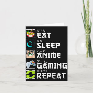 Tarjeta Comer Dormir Anime Juegos Repetir Kawaii Otaku Ani