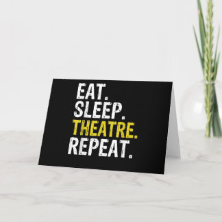 Tarjeta Comer Dormir Teatro Repetir Regalo para Actor
