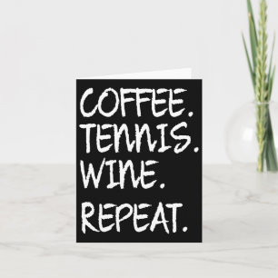 Tarjeta Cómnito diciendo café Tenis Vino repite mujeres ho