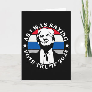 Tarjeta Como estaba diciendo Vote Trump Divertido Mayordom