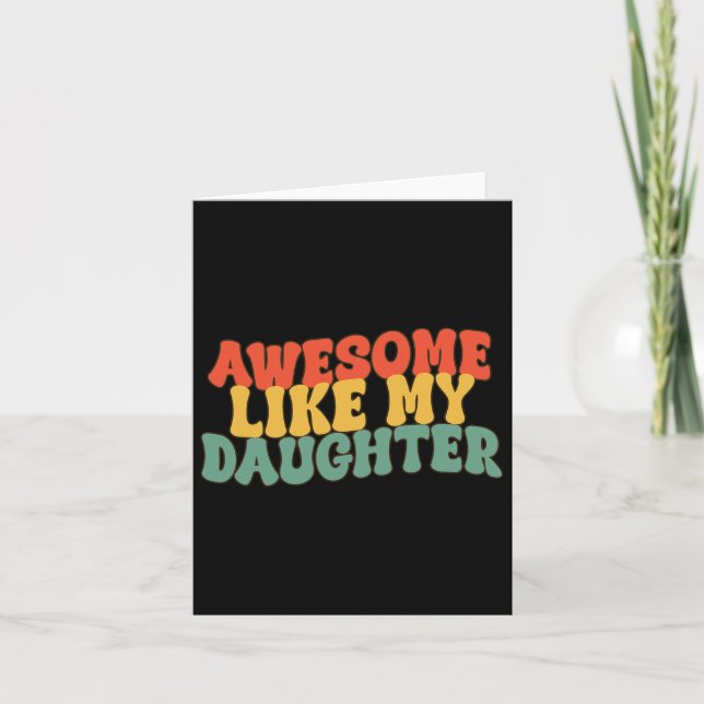 Tarjeta Como Mi Hija Retro Papá Divertido Día del Padre  (Anverso)