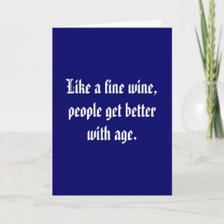Tarjeta Como un buen vino, la gente se pone mejor con la e