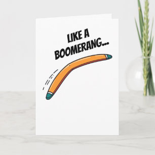 Tarjeta Como un bumerán... No volvió ninguna frase ingenio