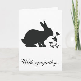 Tarjeta Con la pérdida de simpatía de tu conejito con poem