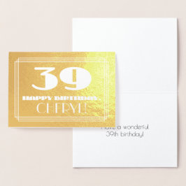 Tarjeta Con Relieve Metalizado 39º cumpleaños: Nombre + Art Deco Inspirado Aspect