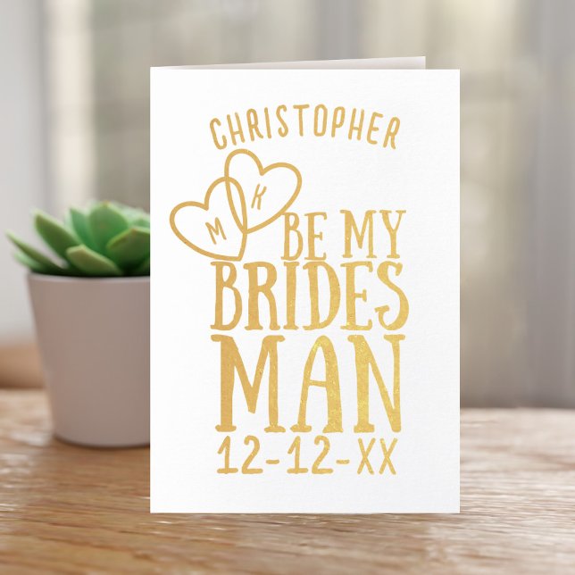 Tarjeta Con Relieve Metalizado Be My Bridesman Wedding Proposal Card (A fun foil card for your Bridesman. Just add his name and your wedding date and a message inside)