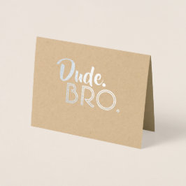 Tarjeta Con Relieve Metalizado Bro Amigo - Funny Groomsman Bro Propuesta
