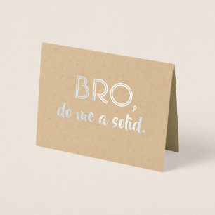 Tarjeta Con Relieve Metalizado Bro - Funny Groomsman Bro Propuesta