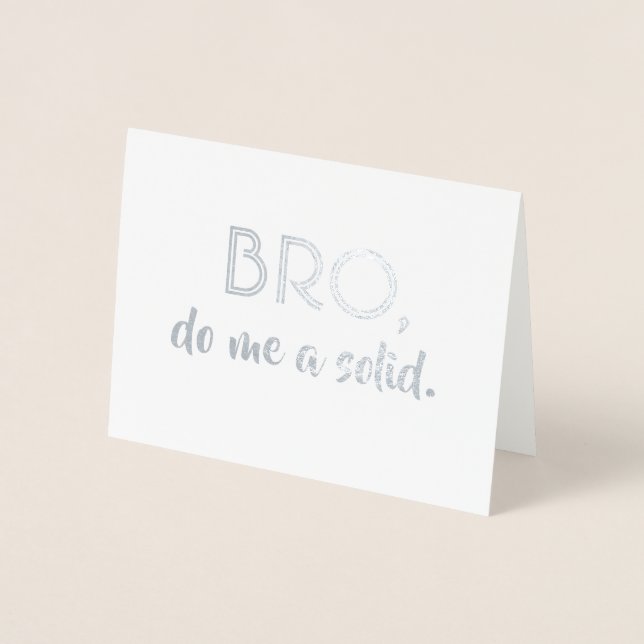 Tarjeta Con Relieve Metalizado Bro - Funny Groomsman Bro Propuesta (Anverso)