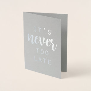 Tarjeta Con Relieve Metalizado Cotizable IV   Nunca es demasiado tarde