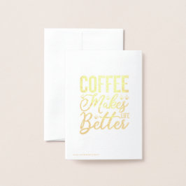 Tarjeta Con Relieve Metalizado El café mejora la vida