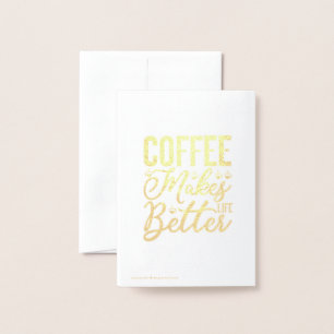 Tarjeta Con Relieve Metalizado El café mejora la vida