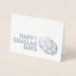 Tarjeta Con Relieve Metalizado Feliz Día de Desafío Hanukkah Chanukah<br><div class="desc">La tarjeta de vacaciones presenta un original ilustracion de marca de una deliciosa hogaza de pan jalá trenzado, con HAPPY CHALLAH DAYS en negrita. Perfecto para celebrar Hanukkah y otras fiestas judías. ¿No ves lo que estás buscando? ¿Necesita ayuda con la personalización? Haga clic en "Recaucaheartsny" (esquina superior derecha) y...</div>