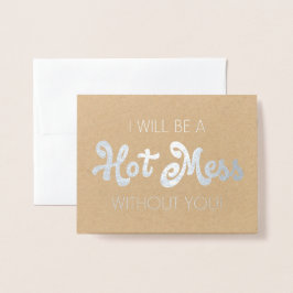 Tarjeta Con Relieve Metalizado Hot Mess | Divertida dama de honor o empleada de h