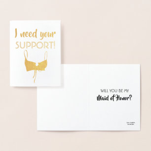 Tarjeta Con Relieve Metalizado Necesidad de apoyo - Funny Bridesmaid Propuesta