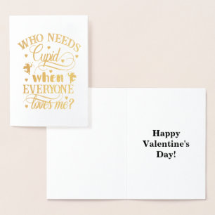 Tarjeta Con Relieve Metalizado Quien Necesita Cupido Cuando Todos Me Aman, ZFJ