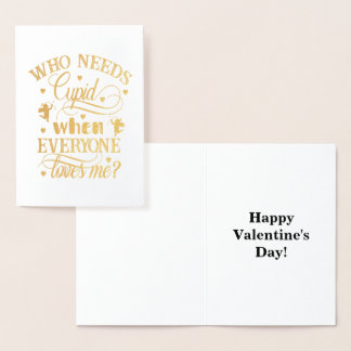 Tarjeta Con Relieve Metalizado Quien Necesita Cupido Cuando Todos Me Aman, ZFJ